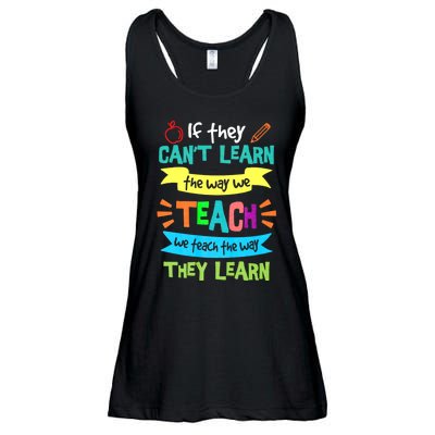 If They Cant Learn The Way We Teach We Teach The Way We Learn Ladies Essential Flowy Tank