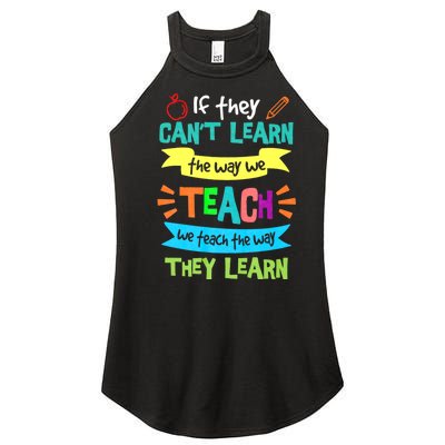 If They Cant Learn The Way We Teach We Teach The Way We Learn Women's Perfect Tri Rocker Tank