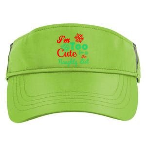 Im Too Cute For The Naughty List Santa Christmas Gift Adult Drive Performance Visor