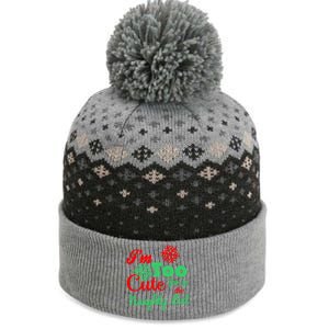 Im Too Cute For The Naughty List Santa Christmas Gift The Baniff Cuffed Pom Beanie