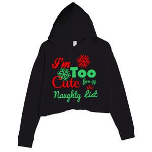 Im Too Cute For The Naughty List Santa Christmas Gift Crop Fleece Hoodie