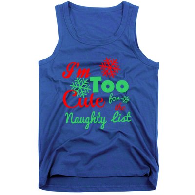 Im Too Cute For The Naughty List Santa Christmas Gift Tank Top