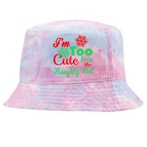 Im Too Cute For The Naughty List Santa Christmas Gift Tie-Dyed Bucket Hat