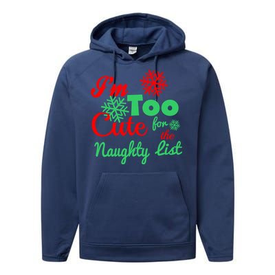 Im Too Cute For The Naughty List Santa Christmas Gift Performance Fleece Hoodie