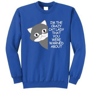 IM The Crazy Cat Lady That You Were Warned About Kamala 47 Cool Gift Tall Sweatshirt