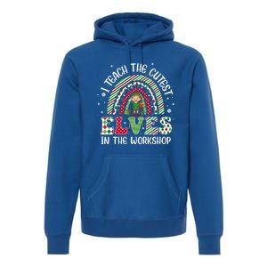 I Teach Cutest In The Workshop Teacher Rainbow Meaningful Gift Premium Hoodie