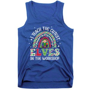 I Teach Cutest In The Workshop Teacher Rainbow Meaningful Gift Tank Top