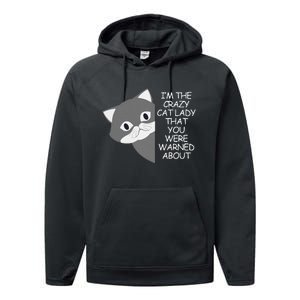 IM The Crazy Cat Lady That You Were Warned About Kamala 47 Gift Performance Fleece Hoodie