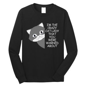 IM The Crazy Cat Lady That You Were Warned About Kamala 47 Gift Long Sleeve Shirt