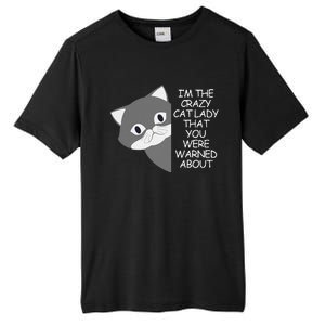 IM The Crazy Cat Lady That You Were Warned About Kamala 47 Gift Tall Fusion ChromaSoft Performance T-Shirt