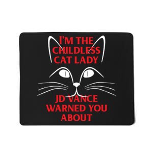 Im The Childless Cat Lady Jd Vance Warned You About Mousepad