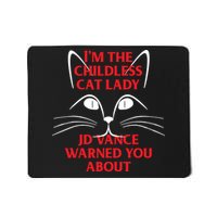 Im The Childless Cat Lady Jd Vance Warned You About Mousepad