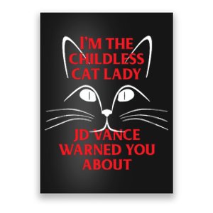 Im The Childless Cat Lady Jd Vance Warned You About Poster