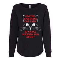 Im The Childless Cat Lady Jd Vance Warned You About Womens California Wash Sweatshirt