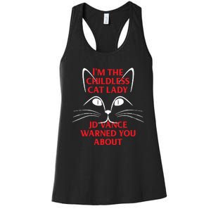 Im The Childless Cat Lady Jd Vance Warned You About Women's Racerback Tank