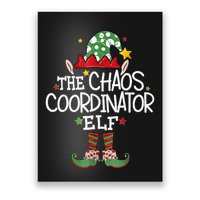 IM The Chaos Coordinator Elf Funny Christmas Matching Elf Poster