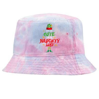 I'm Too Cute For The Naughty List Funny Christmas Cute Elf Cute Gift Tie-Dyed Bucket Hat