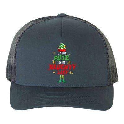 I'm Too Cute For The Naughty List Funny Christmas Cute Elf Cute Gift Yupoong Adult 5-Panel Trucker Hat