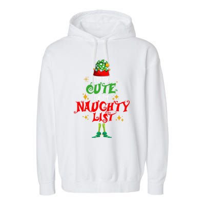 I'm Too Cute For The Naughty List Funny Christmas Cute Elf Cute Gift Garment-Dyed Fleece Hoodie