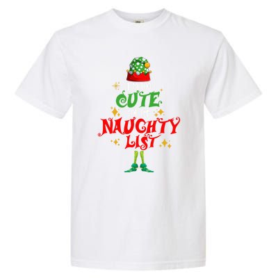 I'm Too Cute For The Naughty List Funny Christmas Cute Elf Cute Gift Garment-Dyed Heavyweight T-Shirt