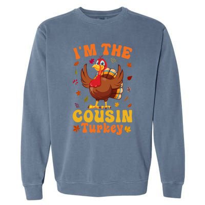 IM The Cousin Turkey Group Matching Thanksgiving Gift Garment-Dyed Sweatshirt