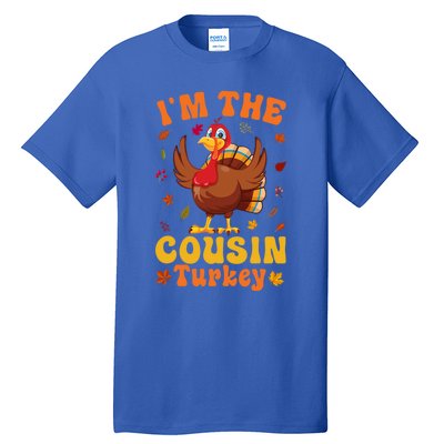 IM The Cousin Turkey Group Matching Thanksgiving Gift Tall T-Shirt