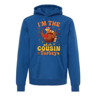 IM The Cousin Turkey Group Matching Thanksgiving Gift Premium Hoodie