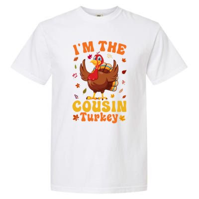 IM The Cousin Turkey Group Matching Thanksgiving Gift Garment-Dyed Heavyweight T-Shirt