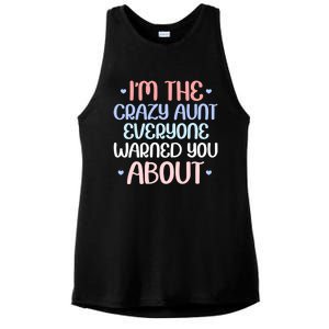 I'm The Crazy Aunt Everyone Warned You About Crazy Auntie Cool Gift Ladies PosiCharge Tri-Blend Wicking Tank