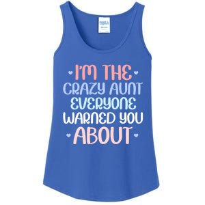 I'm The Crazy Aunt Everyone Warned You About Crazy Auntie Cool Gift Ladies Essential Tank