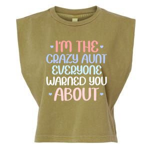 I'm The Crazy Aunt Everyone Warned You About Crazy Auntie Cool Gift Garment-Dyed Women's Muscle Tee