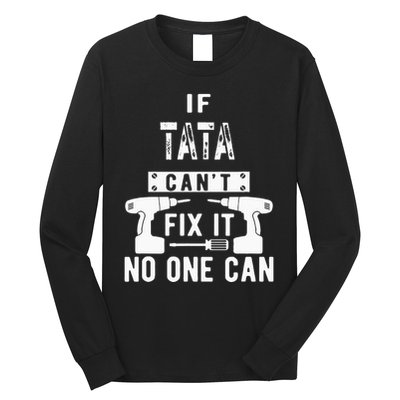If Tata Cant Fix It No One Can Spain Spanish Grandpa Long Sleeve Shirt