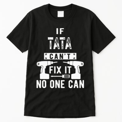 If Tata Cant Fix It No One Can Spain Spanish Grandpa Tall T-Shirt