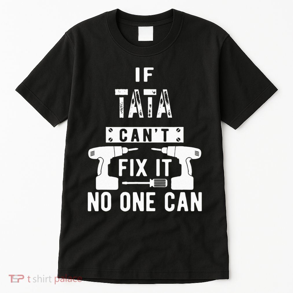 If Tata Cant Fix It No One Can Spain Spanish Grandpa Tall T-Shirt