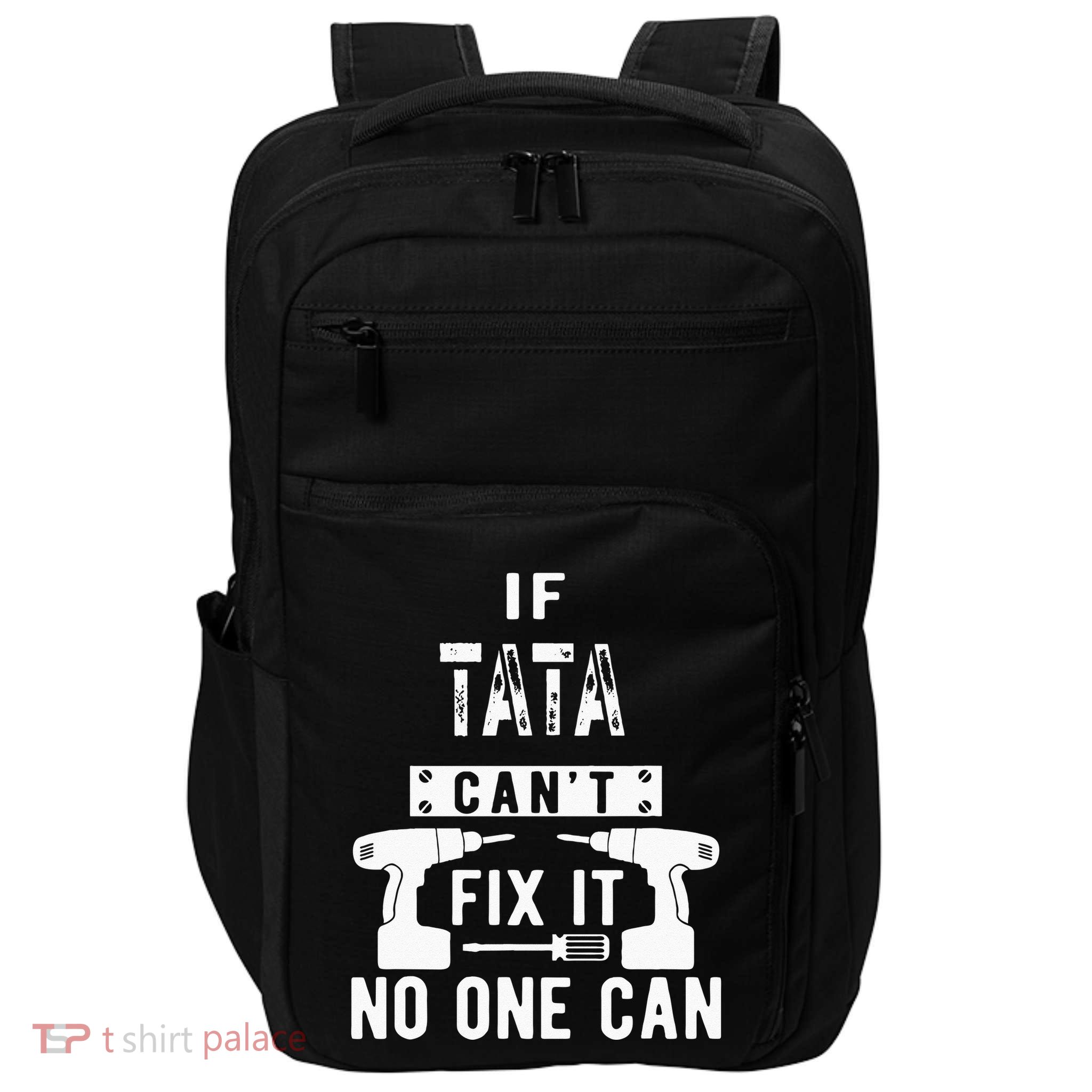If Tata Cant Fix It No One Can Spain Spanish Grandpa Impact Tech Backpack