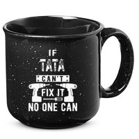 If Tata Cant Fix It No One Can Spain Spanish Grandpa 15oz Campfire Ceramic Mug