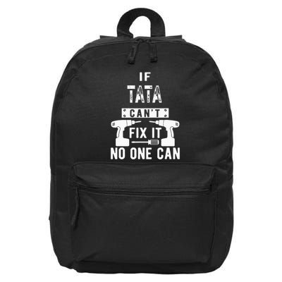 If Tata Cant Fix It No One Can Spain Spanish Grandpa 16 in Basic Backpack