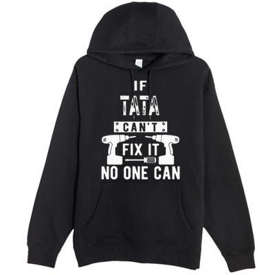 If Tata Cant Fix It No One Can Spain Spanish Grandpa Premium Pullover Hoodie