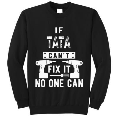 If Tata Cant Fix It No One Can Spain Spanish Grandpa Tall Sweatshirt