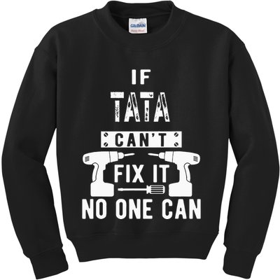 If Tata Cant Fix It No One Can Spain Spanish Grandpa Kids Sweatshirt