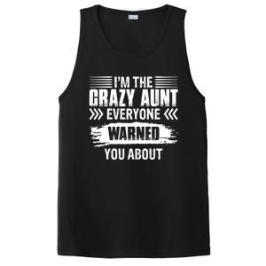 I'm The Crazy Aunt Everyone Warned You About Family Funny Gift PosiCharge Competitor Tank