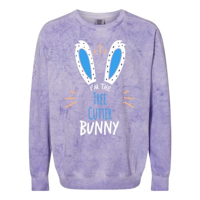 I'm Tree Cutter Bunny Ears Easter Sunday Funny Gift Colorblast Crewneck Sweatshirt