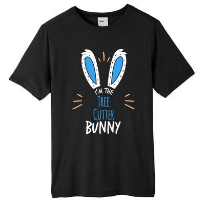 I'm Tree Cutter Bunny Ears Easter Sunday Funny Gift Tall Fusion ChromaSoft Performance T-Shirt