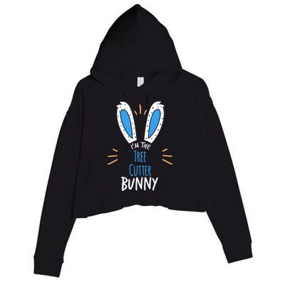 I'm Tree Cutter Bunny Ears Easter Sunday Funny Gift Crop Fleece Hoodie