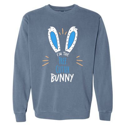 I'm Tree Cutter Bunny Ears Easter Sunday Funny Gift Garment-Dyed Sweatshirt