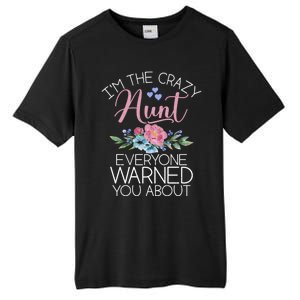 I'm The Crazy Aunt Everyone Warned You About Funny Aunt Gift Tall Fusion ChromaSoft Performance T-Shirt