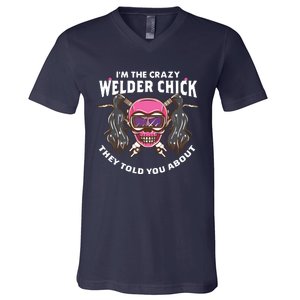 I'm The Crazy Welder Chick They Told You About Welding V-Neck T-Shirt