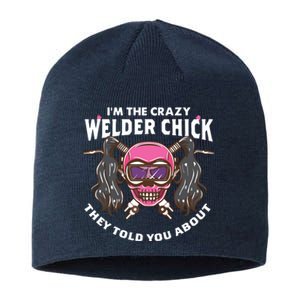 I'm The Crazy Welder Chick They Told You About Welding Sustainable Beanie