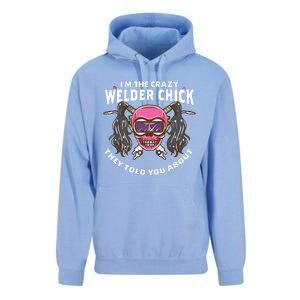 I'm The Crazy Welder Chick They Told You About Welding Unisex Surf Hoodie