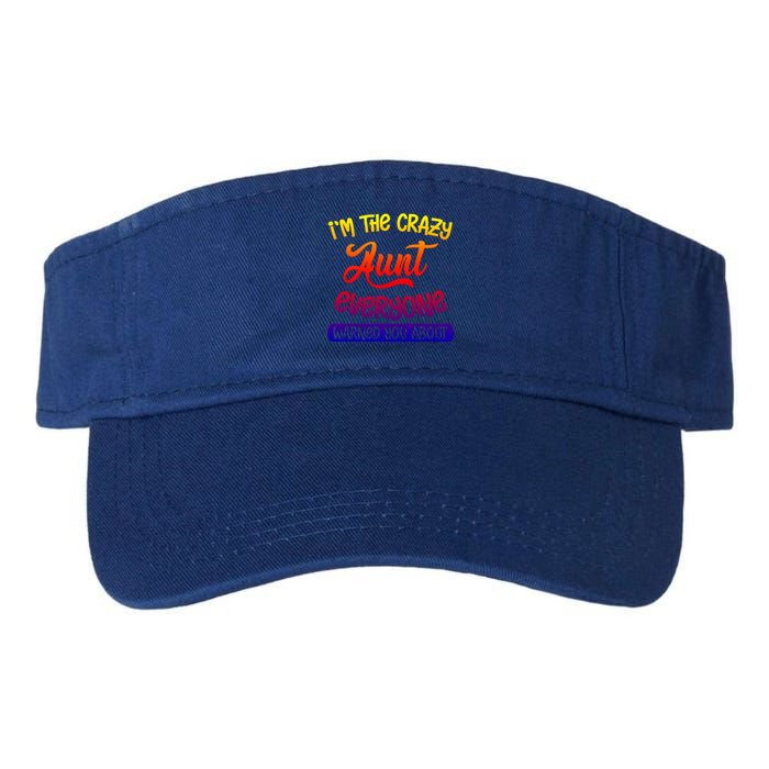 I'm The Crazy Aunt Everyone Warned You About Funny Auntie Gift Valucap Bio-Washed Visor